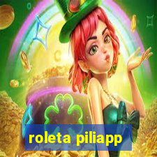 roleta piliapp
